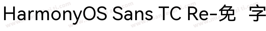HarmonyOS Sans TC Re字体转换